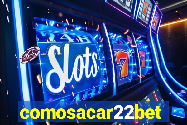 comosacar22bet