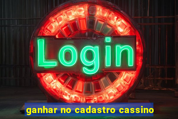 ganhar no cadastro cassino