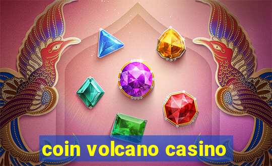 coin volcano casino