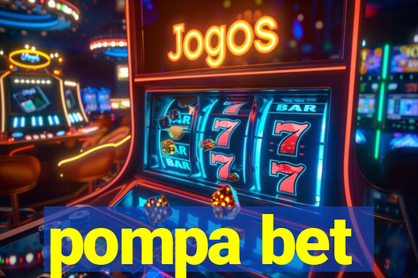 pompa bet