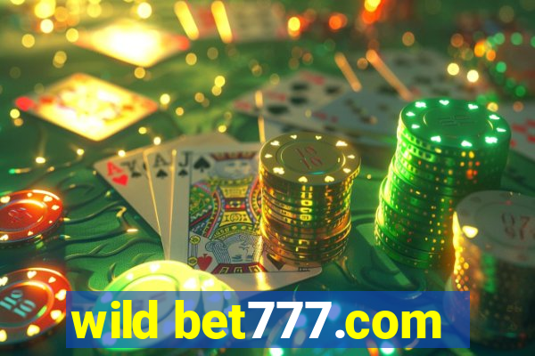 wild bet777.com