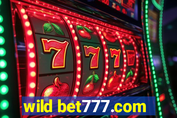 wild bet777.com