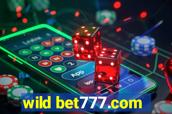 wild bet777.com