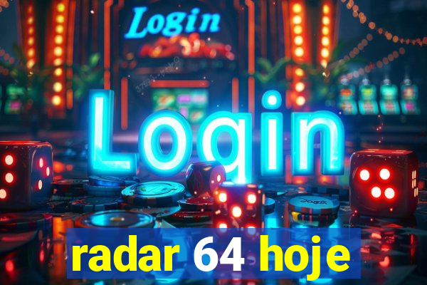 radar 64 hoje