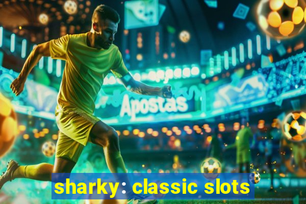 sharky: classic slots