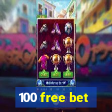 100 free bet