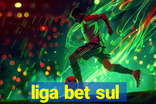 liga bet sul