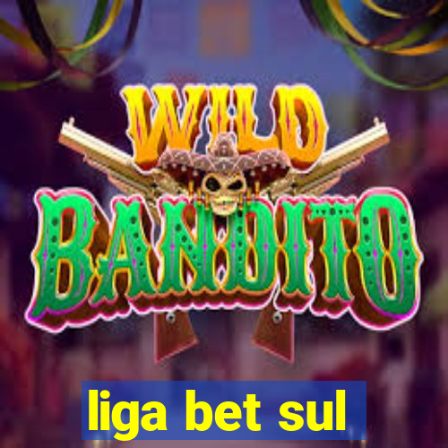 liga bet sul