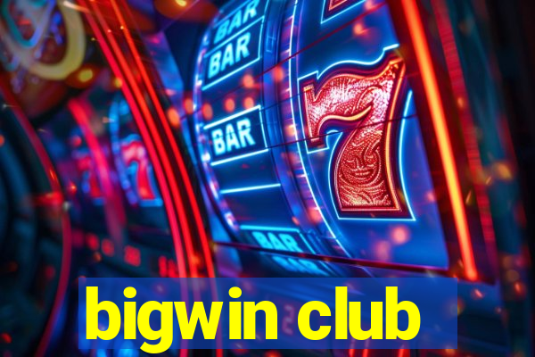 bigwin club