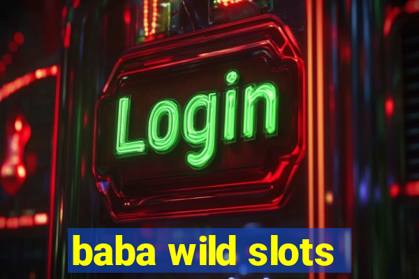 baba wild slots