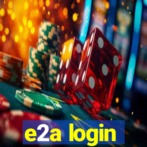 e2a login