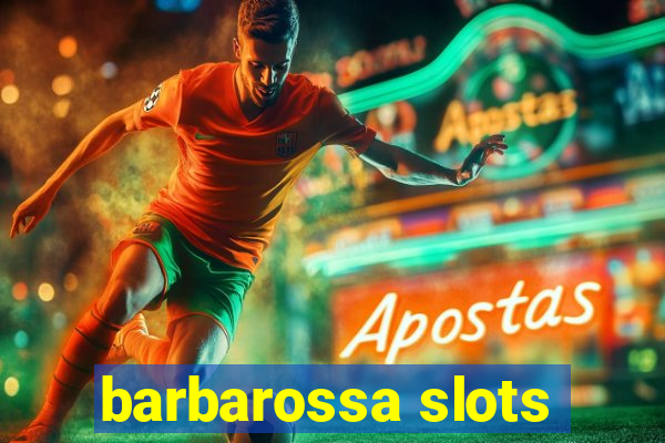 barbarossa slots