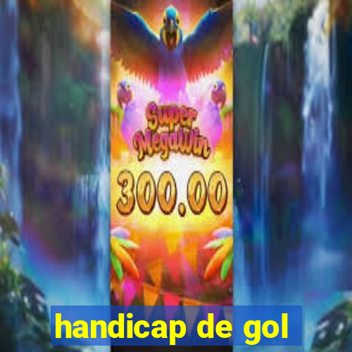 handicap de gol