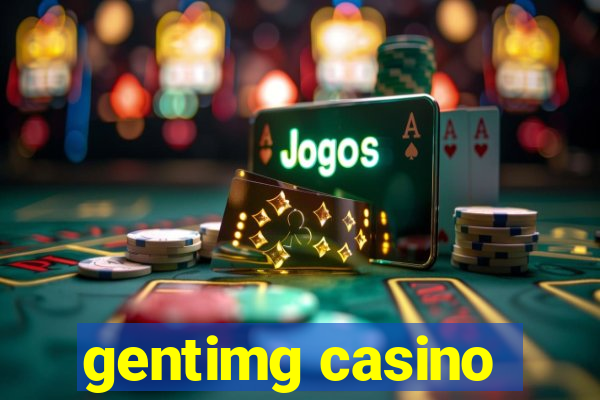 gentimg casino