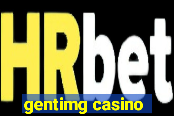 gentimg casino