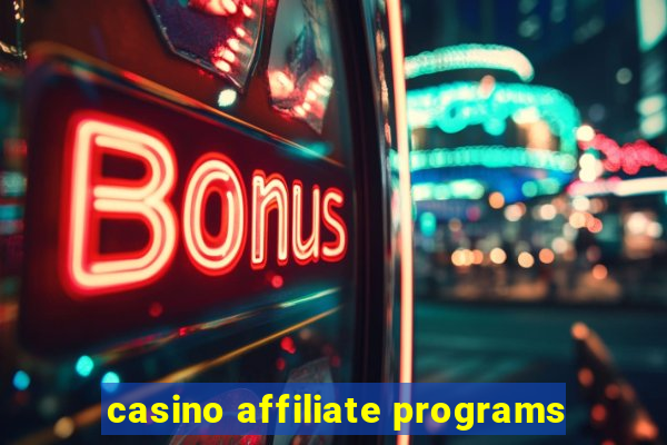 casino affiliate programs