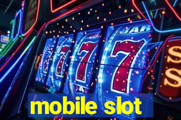 mobile slot