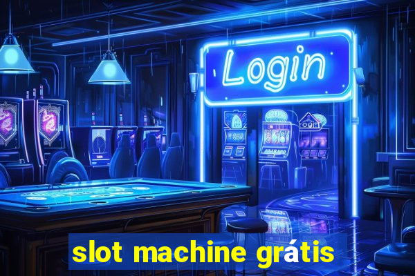 slot machine grátis