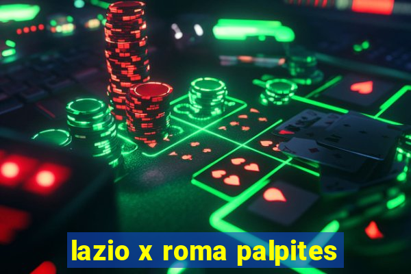 lazio x roma palpites