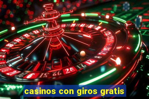 casinos con giros gratis