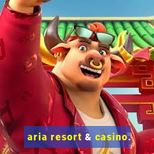 aria resort & casino.