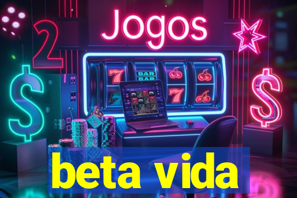 beta vida