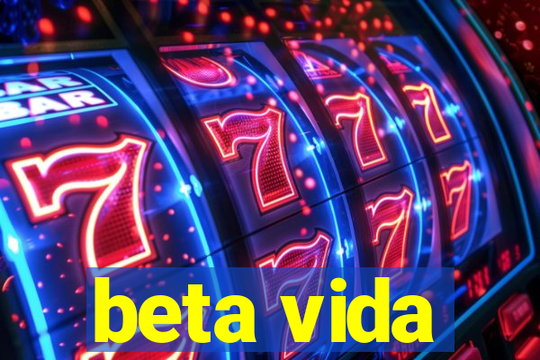 beta vida