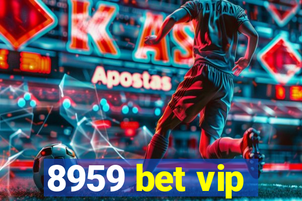 8959 bet vip