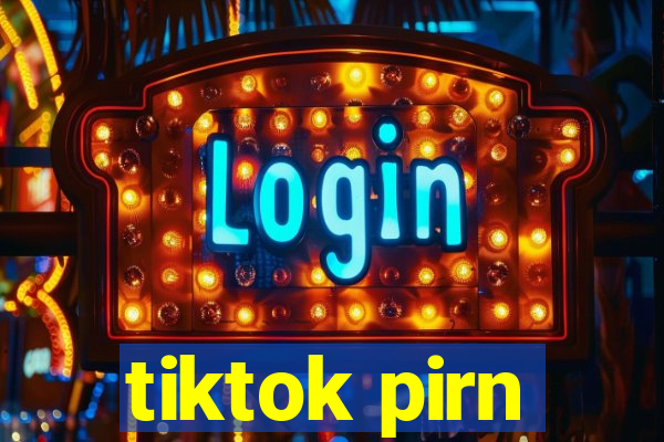 tiktok pirn