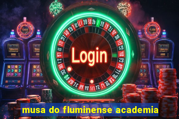 musa do fluminense academia