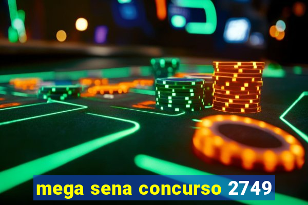 mega sena concurso 2749