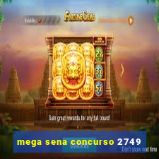 mega sena concurso 2749