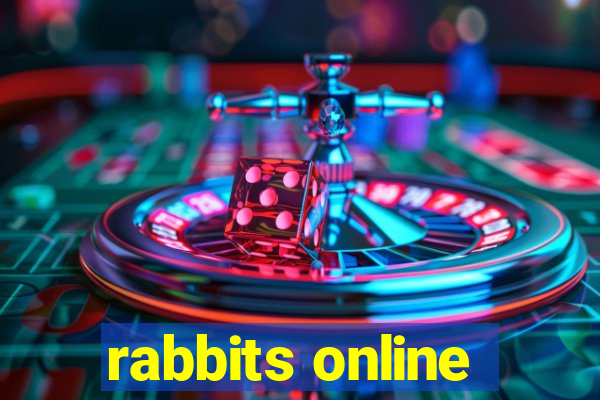 rabbits online