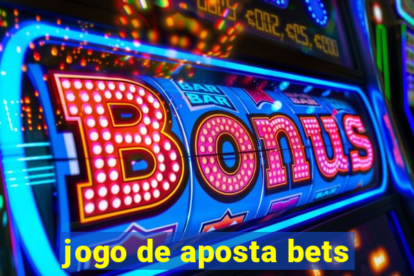 jogo de aposta bets