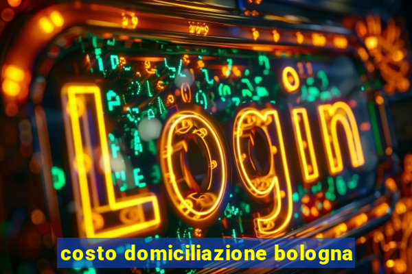 costo domiciliazione bologna