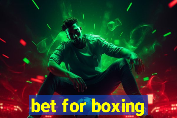 bet for boxing