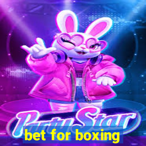 bet for boxing