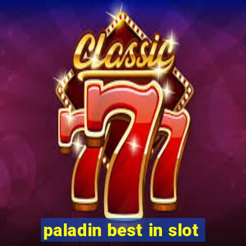 paladin best in slot