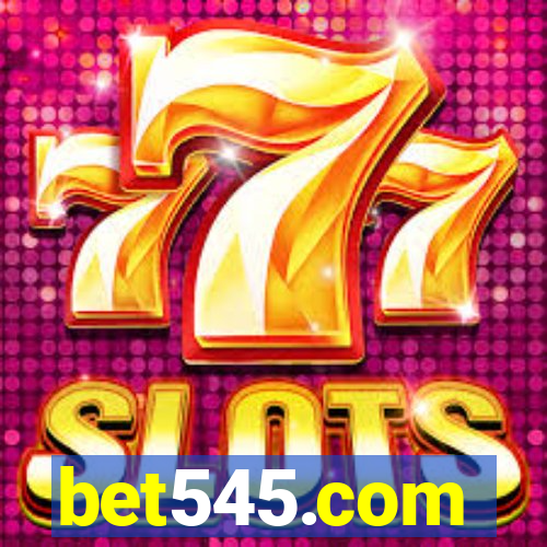 bet545.com