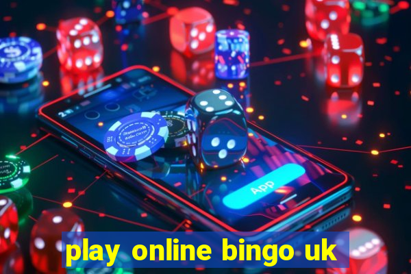 play online bingo uk