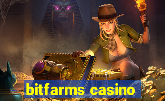 bitfarms casino