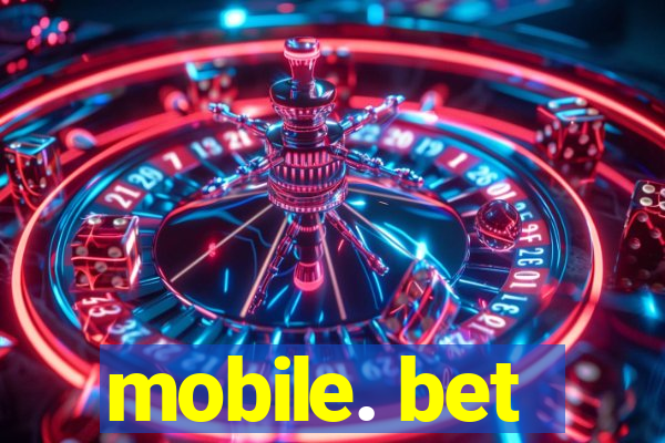 mobile. bet