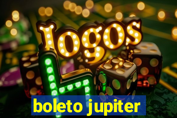 boleto jupiter