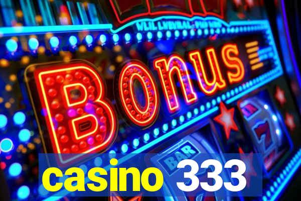 casino 333