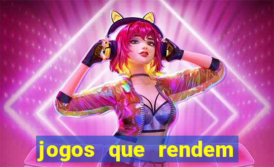 jogos que rendem dinheiro de verdade