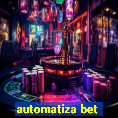 automatiza bet