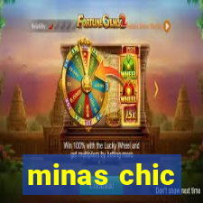 minas chic