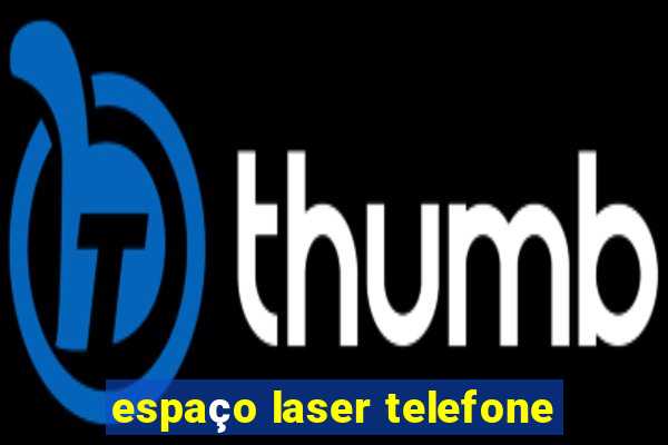 espaço laser telefone