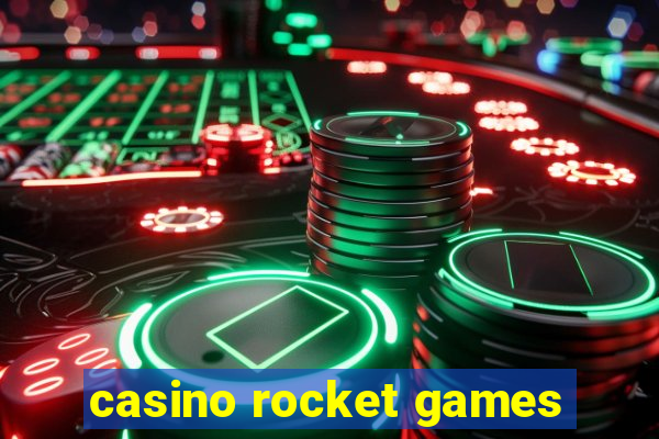 casino rocket games