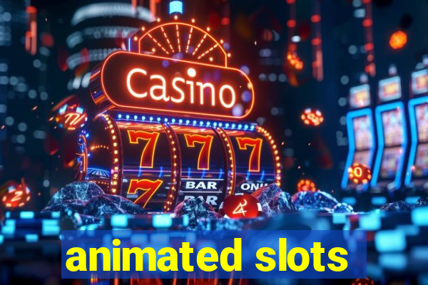 animated slots